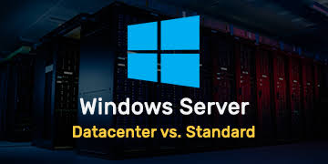 Windows Server Standard vs Datacenter: Hangisini Seçmelisiniz?
