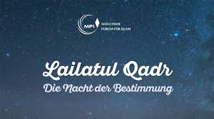 It is also celebrated as a night when the angels descend to earth, leading to a night of peace, blessings, and divine guidance until the dawn. Lailatul Qadr Die Nacht Der Bestimmung Mfi Munchen