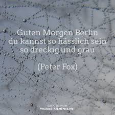 Die Zehn Schonsten Berlin Zitate Berliner Zeitung Berlin Berlin Spruche Zitate