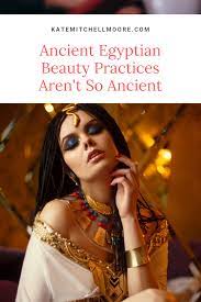 Ancient Egyptian Beauty Practices Aren T So Ancient Ancient Egypt Skincare Healthy And Chem Egyptian Beauty Ancient Egyptian Makeup Ancient Egypt Fashion