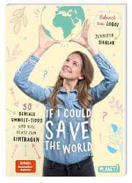 Unter dem motto was könnt.e ich tun. If I Could Save The World Paperback Don Bosco Medien Gmbh