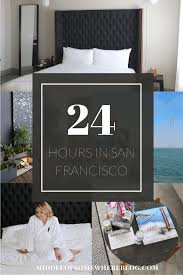 24 Hours In San Francisco Middle Of Somewhere Blog World Travel Guide Travel Savings Family Travel Quotes