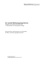May 10, 2013 · der mieter leistet zu beginn eines mietverhältnisses in den meisten fällen eine mietkaution an den vermieter. Https Ra Klaus Eichhorn De Wp Content Uploads Ich Werde Wohnungseigent C3 Bcmer Ratgeber Zum Erwerb Einer Wohnung Pdf