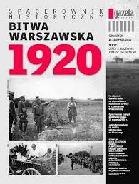 Soviet forces in early 1920 soviet forces had won a recent series of major victories against the white russians , defeating denikin , and had signed peace treaties with latvia and estonia. Gazeta Stoleczna Z Dodatkiem Bitwa Warszawska 1920 Agora S A Polska Grupa Rozrywkowo Medialna