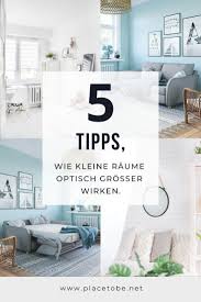 5 Tipps Wie Kleine Raume Optisch Grosser Wirken Kleine Zimmer Einrichten Kleine Wohnungen Gestalten Gastezimmer Einrichten