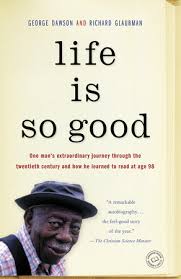 We did not find results for: Life Is So Good By George Dawson Richard Glaubman 9780812984873 Penguinrandomhouse Com Books