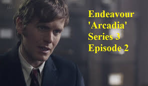 Endeavour: Connections to Morse and Lewis, Part 10. 'Arcadia' (S3E2).