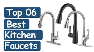 Maybe you would like to learn more about one of these? Best Kitchen Faucets 2021 Top 6 Kitchen Faucet Picks Youtube