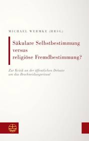 We did not find results for: Sakulare Selbstbestimmung Versus Religiose Fremdbestimmung Ebook Pdf Portofrei Bei Bucher De