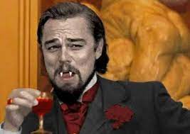 Leonardo dicaprio says he was amost eaten. Leonardo Dicaprio Vampire Laughing Meme Keep Meme