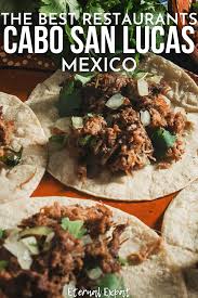 Maybe you would like to learn more about one of these? The Best Restaurants In Cabo San Lucas Mexico Eternal Expat In 2021 Cabo San Lucas Mexico Cabo San Lucas Cabo Restaurants