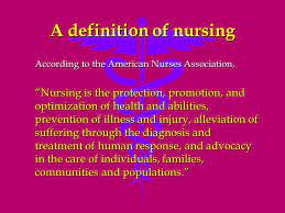 Introduction To Nursing Introduction To Nursing A Definition Of Nursing According To The American Nurses Association Nursing Is The Protection Promotion Ppt Download
