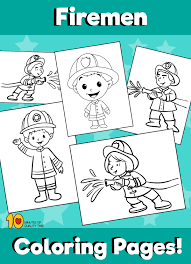 They may have the hero spirit! Fireman Coloring Pages 10 Minutes Of Quality Time