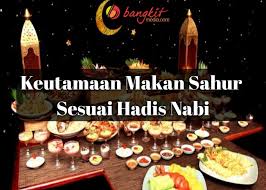 Obat gosok dari melon bisa. Pahala Keutamaan Makan Sahur Sesuai Hadis Nabi Bangkitmedia