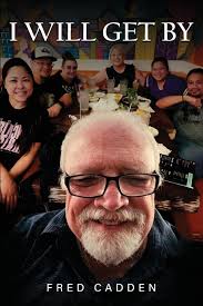 Amazon.com: I Will Get By: 9781917553544: Cadden, Fred: Books