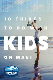 10 Things To Do With Kids On Maui Maui Zipline Adventure Old Lahaina Luau