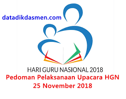 Kemendikbud berhak menggunakan logo pemenang sayembara untuk kepentingan publikasi hari guru nasional dan melakukan penyesuaian atau modifikasi jika diperlukan. Pedoman Pelaksanaan Upacara Hari Guru Nasional Hgn Tahun 2018 Datadikdasmen