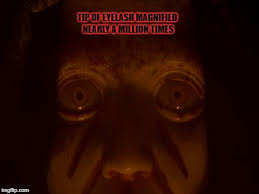Check spelling or type a new query. Scary Eyes In The Dark Latest Memes Imgflip