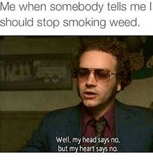 Stop Weed Smoking Memes