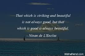 That Which Is Striking And Ninon De L Enclos Quote