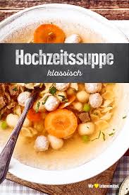 Hochzeitssuppe Rezept Edeka Rezept Hochzeitssuppe Rezepte Lebensmittel Essen