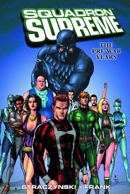 Check spelling or type a new query. Amazon Com Squadron Supreme Vol 1 The Pre War Years 9780785118985 J Michael Straczynski Gary Frank Books
