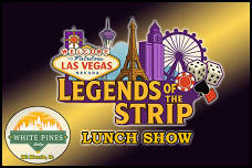 The "Legends of the Strip" Tribute Lunch show