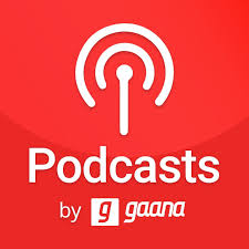 Gaana Podcasts