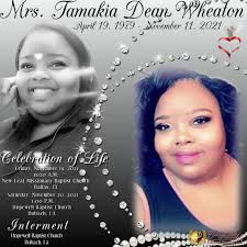 PARADISE FUNERAL HOME HONORS THE LIFE OF MRS. TAMAKIA DEAN WHEATON Her Life  Story “There hath no temptation taken you but such as is common to man: but  God is faithful, who