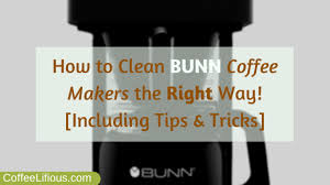 Bunn csb2g speed brew elite coffee maker gray. How To Clean Bunn Coffee Makers 2021 Tips Tricks