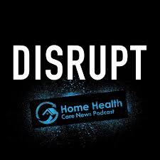 United home health services (uhhs), inc. Disrupt Podcast Home Health Care News Listen Notes