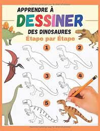 Suivre les étapes peut faciliter vos dessins facile à faire pour débutant. Apprendre A Dessiner Des Dinosaures Etape Par Etape Des Dinosaures A Reproduire Et Colorier Livre De Dessin Tout En Couleurs Pour Enfants Et Vehicules Dinosaures French Edition Edition Sam 9798665613949