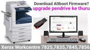 How To Install Altboot With Pendrive On Xerox Workcentre 7825 7835 7845 7856 Youtube