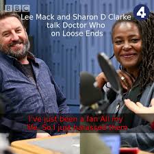 This weekend, the actor appeared on radio 4's loose ends alongside sharon d clarke, where he said he harassed the doctor. Bbc Radio 4 Loose Ends Lee Mack And Sharon D Clarke Facebook