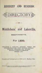 Middleboro Ma Resident And Business Directory Of Middleboro And Lakeville Massachusetts For 1899 Containing Massachusetts Middleborough American History