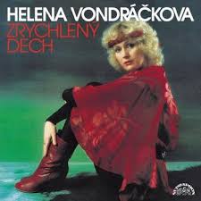Helena vondráčková se narodila v praze, dětství a mládí ale strávila ve slatiňanech u chrudimi. Helena Vondrackova Zrychleny Dech Cd Gramofony Desky Cz