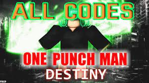 Destiny with the following features Roblox One Punch Man Destiny Codes Youtube