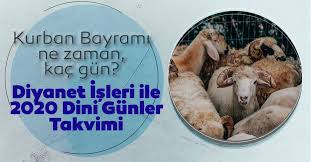 Geçen yıl kurban bayramı'nda 800 bin büyükbaş, 2.5 milyon da küçükbaş hayvan kesilmişti. Dini Gunler Takvimi 2020 Kurban Bayrami Ne Zaman 2020 Kurban Bayrami Tarihi Hangi Gun Diyanet Ile Bayram Takvimi 2020 Son Dakika Haberler