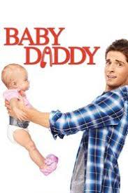 Baby Daddy Season 1 2 3 4 5 Series Full Episodes Download Baby Daddy Daddy Daddy Baby