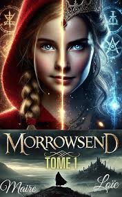 Amazon.com: Morrowsend: La légende (French Edition) eBook : maire, loic:  Kindle Store