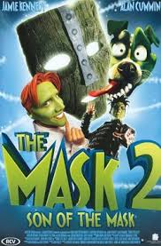 Sinema Maske 2 The Mask 2 Son Of The Mask Maskeden Bir Cocuk Dunya Ya Geliyor Konusu Ozeti Afisler Sanat Uzerine Internet Yayinciligi