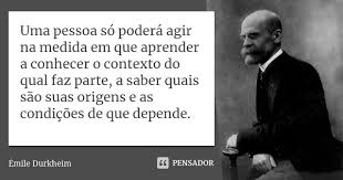 Uma Pessoa So Podera Agir Na Medida Em Emile Durkheim