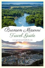 Branson Missouri Travel Guide Green Vacation Deals In 2020 Family Travel Destinations Branson Missouri Family Travel