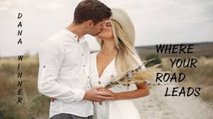 Where Your Road Leads Dana Winner Traducao Hd Youtube