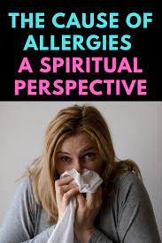 Allergies Spiritual Meaning Causes Symptoms Prevention Spiritual Meaning Spirituality Emotional Meaning