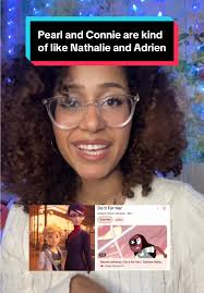 Comparing Pearl and Connie to Nathalie and Adrien