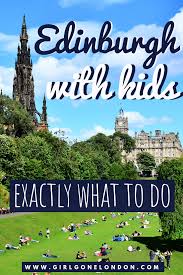 34 Absolute Must Do Things In Edinburgh With Kids Scotland With Kids Visit Edinburgh Edinburgh Scotland Travel