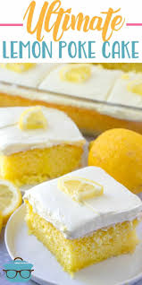 Ultimate Lemon Poke Cake Video The Country Cook Recipe Poke Cake Lemon Poke Cake Lemon Recipes