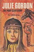 The Pony Club Camp (Julie Gordon) by Estelle Grey