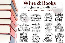 Download Wine And Books Bundle Svg Wine Sayings Bundle Wine Bundle 405888 Svgs Design Bundles